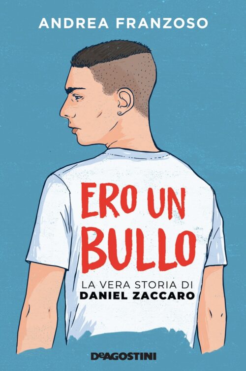 ERO UN BULLO. LA VERA STORIA DI DANIEL Z